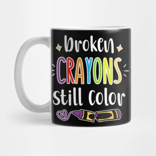 Broken Crayons Still Color Autism Awareness Mug